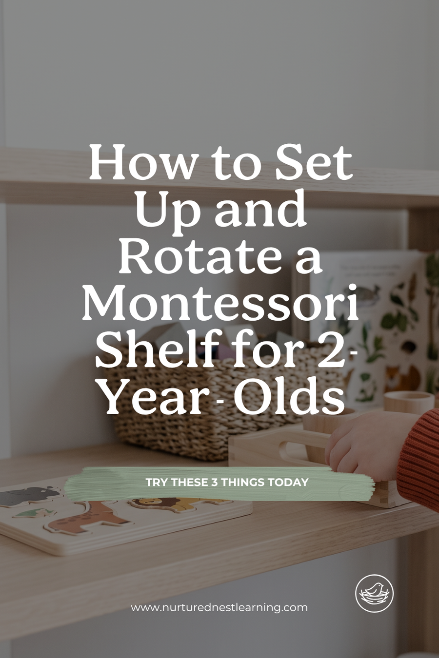Montessori Shelf Setup for 2-Year-Olds: What to Put Out and How to Rotate