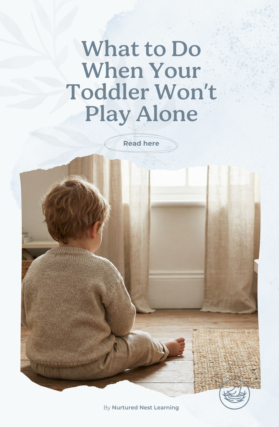 What to Do When Your Toddler Won’t Play Alone