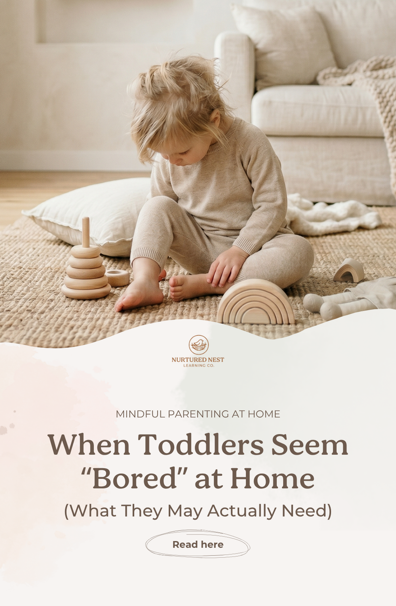When Toddlers Seem “Bored” at Home (What They May Actually Need)